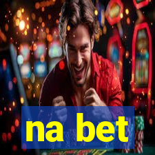 na bet